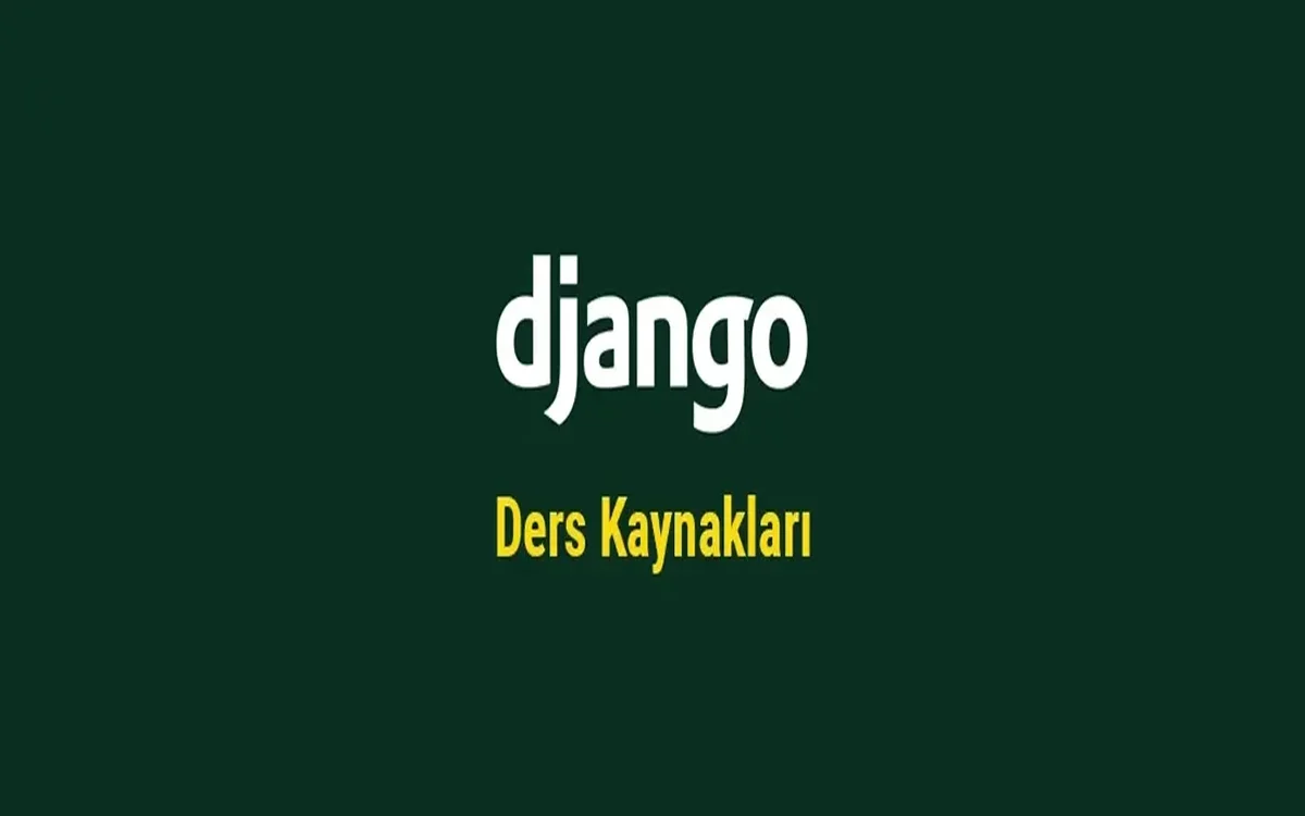 Django Öğrenmek İçin {p}En İyi Kaynaklar{/p}: 2026 Güncel Rehber